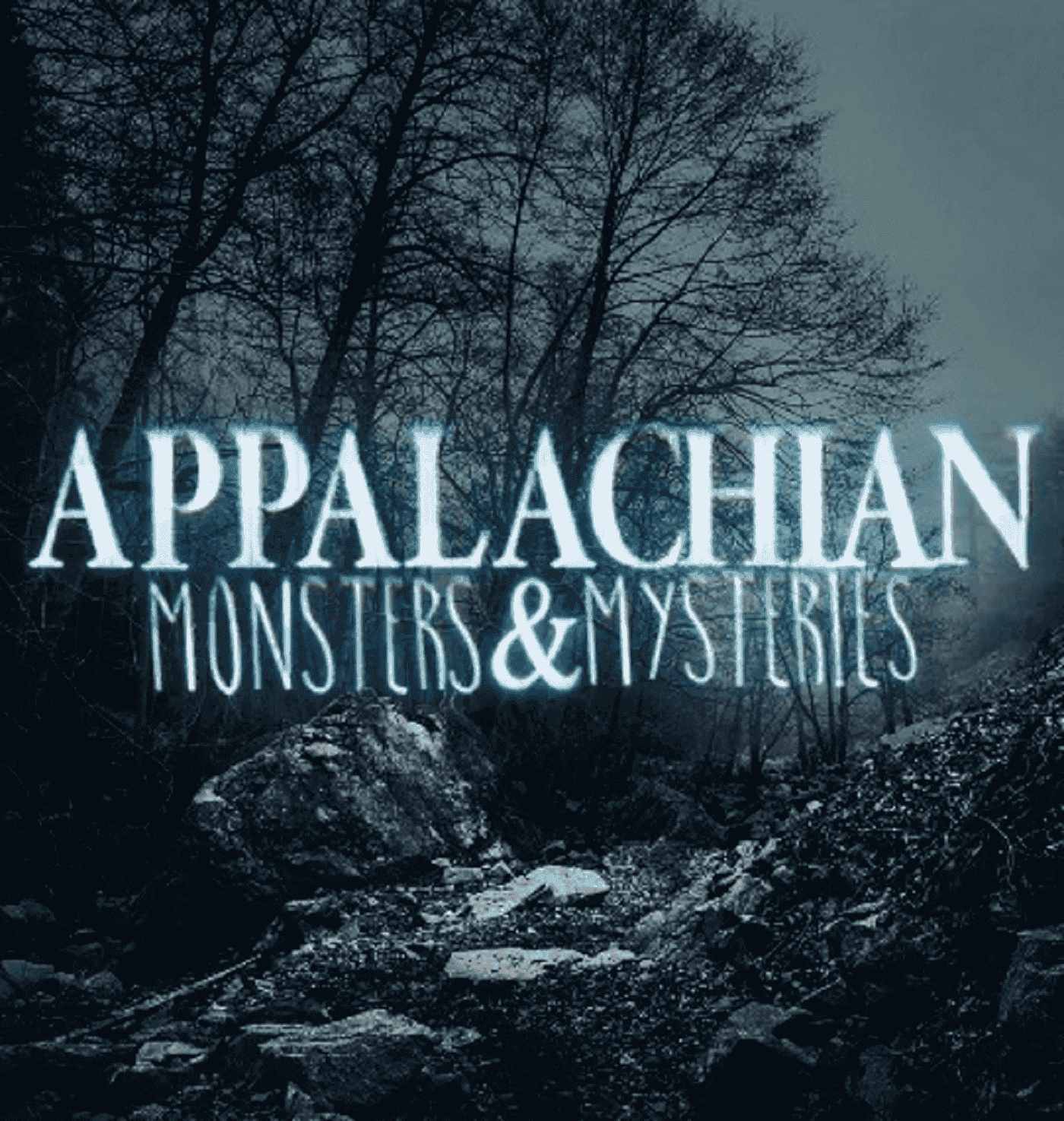 Appalachian Monsters & Mysteries