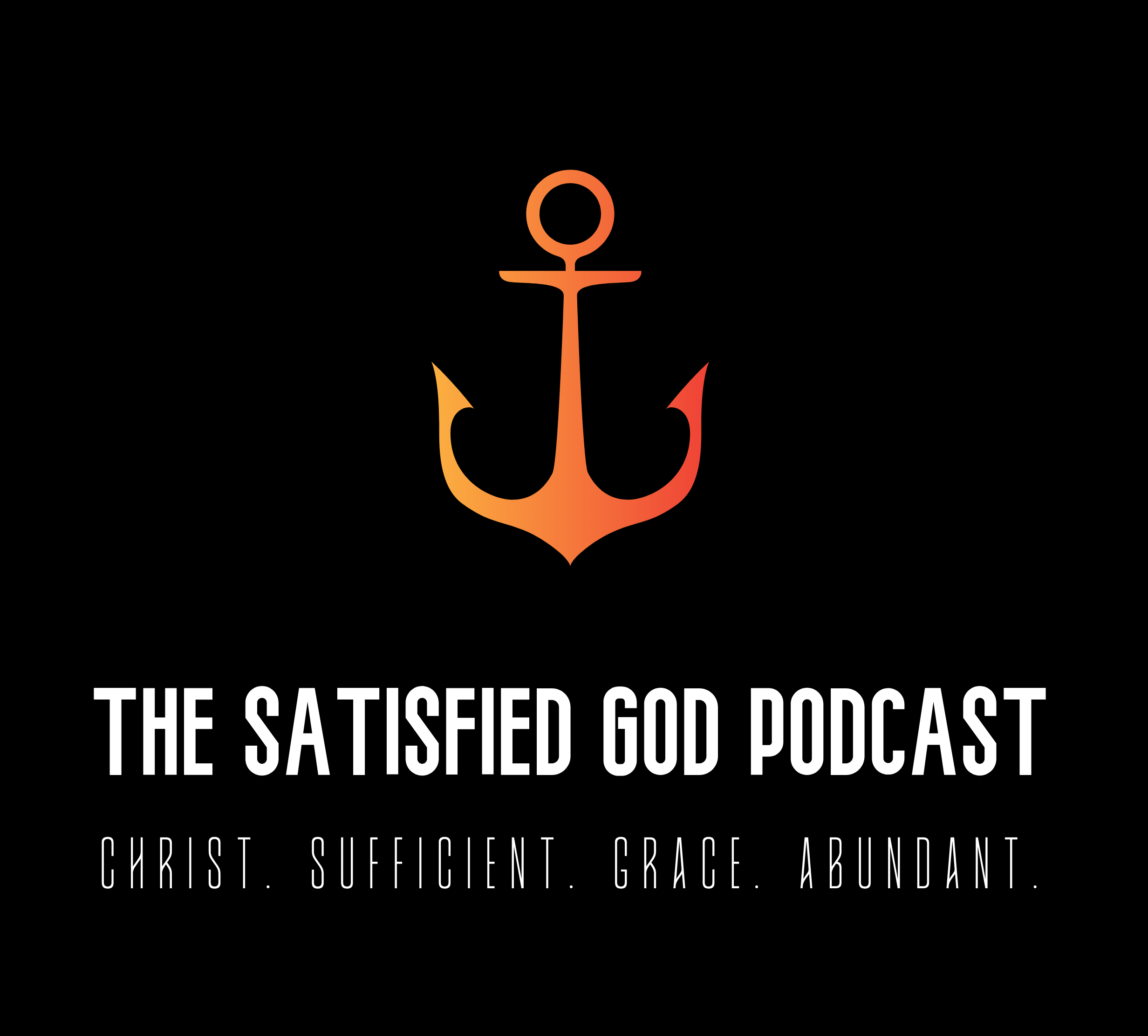 The Satisfied God Podcast